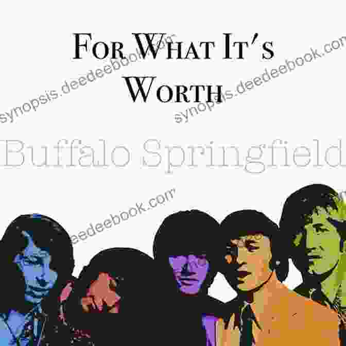 Buffalo Springfield Again For What It S Worth: The Story Of Buffalo Springfield