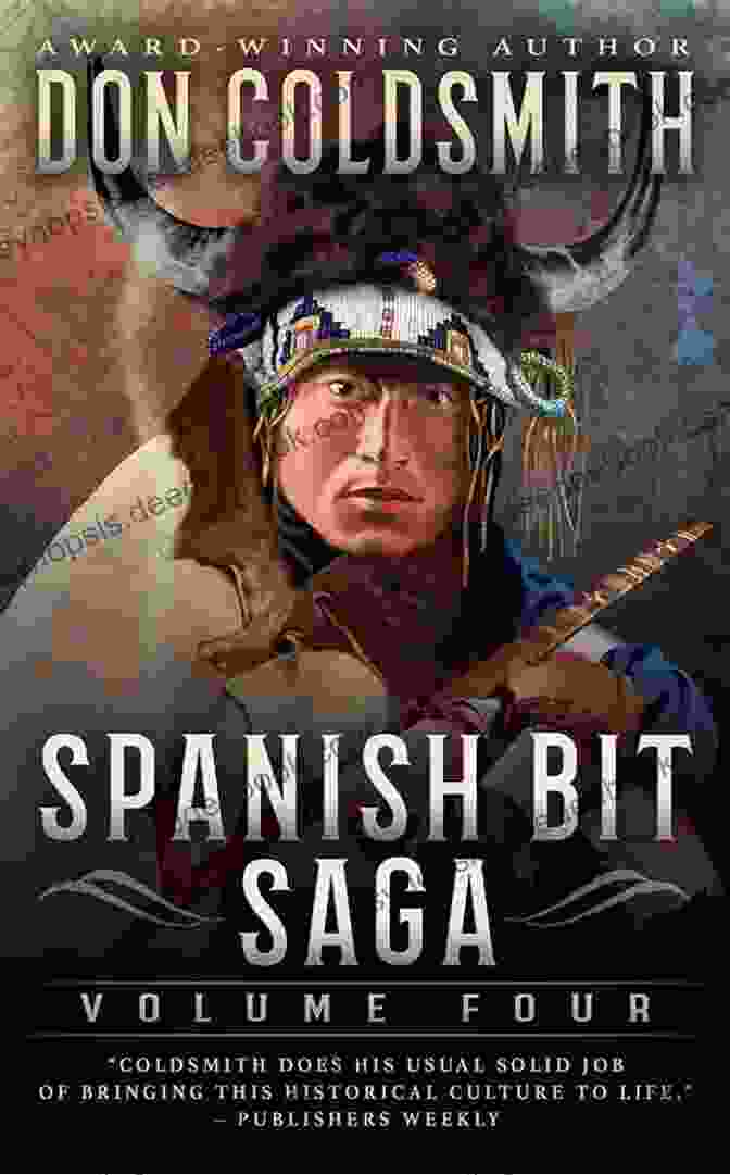 Cover Of Spanish Bit Saga Volume Four, Featuring A Lone Cowboy On Horseback Against A Backdrop Of A Vast Desert And Mountains Spanish Bit Saga Volume Four: A Classic Western