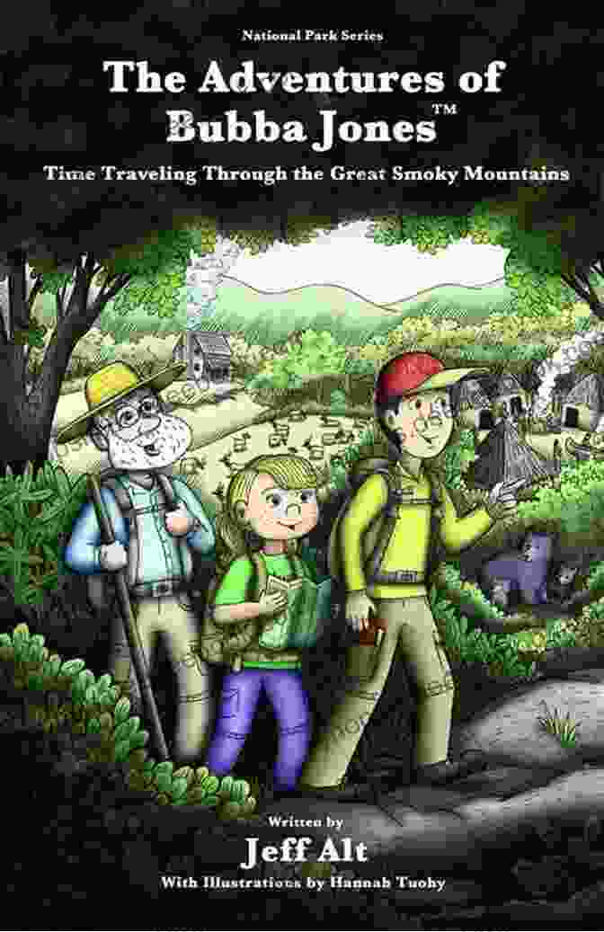 The Adventures Of Bubba Jones: A Whimsical Journey Through Enchanted Realms The Adventures Of Bubba Jones (#3): Time Traveling Through Acadia National Park (A National Park Series)