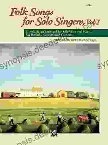 Folk Songs For Solo Singers Volume 1 (High Voice): 11 Folk Songs Arranged For Solo Voice And Piano For Recitals Concerts And Contests