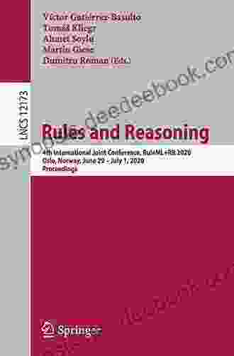 Rules And Reasoning: 4th International Joint Conference RuleML+RR 2024 Oslo Norway June 29 July 1 2024 Proceedings (Lecture Notes In Computer Science 12173)