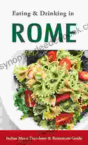 Eating Drinking In Rome: Italian Menu Translator And Restaurant Guide