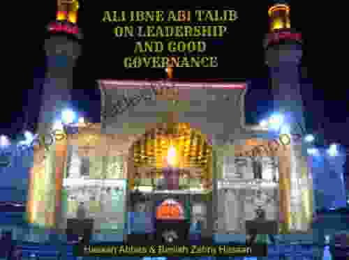 Ali Ibne Abi Talib On Leadership And Good Governance