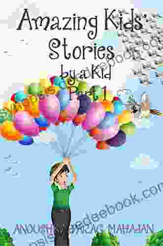 Amazing Kids Stories By A Kid Part 1: Amazing Kids Stories By A Kid 1 (Amazing Kids Stories By A Kid)