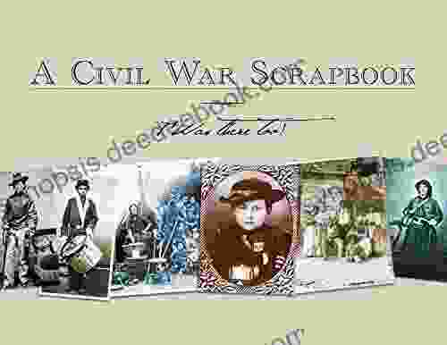 A Civil War Scrapbook: I Was There Too