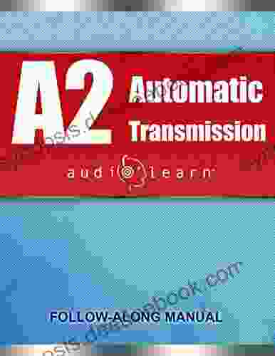 ASE Automatic Transmission Or Transaxle Test (A2) AudioLearn: Complete Audio Review For The Automotive Service Excellence (ASE) Automatic Transmission Or Transaxle Certification Test (A2)