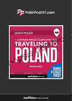 Learn Polish: A Complete Phrase Compilation For Traveling To Poland