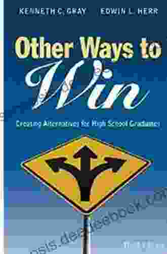 Other Ways To Win: Creating Alternatives For High School Graduates