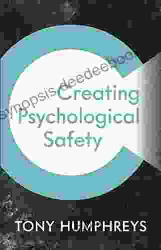 Creating Psychological Safety Tony Humphreys