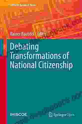 Debating Transformations Of National Citizenship (IMISCOE Research Series)