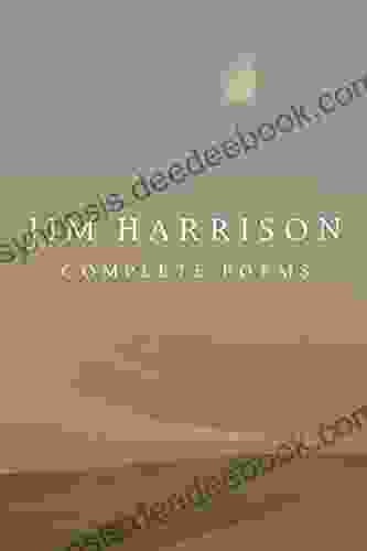 Jim Harrison: Complete Poems Jim Harrison