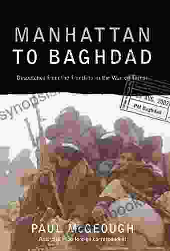 Manhattan To Baghdad: Dispatches From The Frontline In The War On Terror