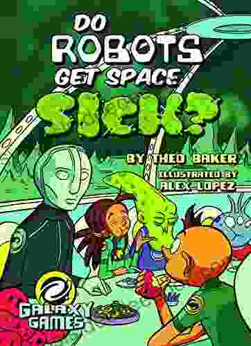 Do Robots Get Space Sick? (Galaxy Games)
