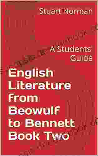 English Literature From Beowulf To Bennett Two: A Students Guide