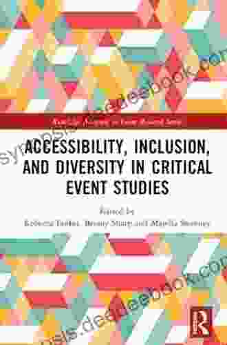 Accessibility Inclusion And Diversity In Critical Event Studies (Routledge Advances In Event Research Series)