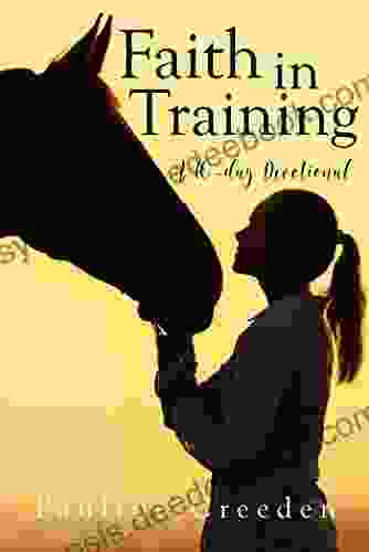 Faith In Training (Devotionals For Horse Lovers 2)
