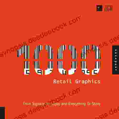 1 000 Retail Graphics: From Signage To Logos And Everything For In Store (1000 Series)