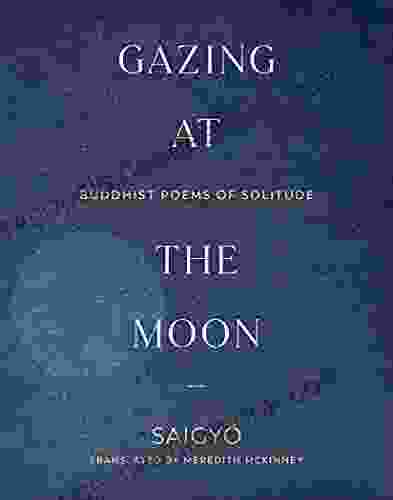 Gazing At The Moon: Buddhist Poems Of Solitude