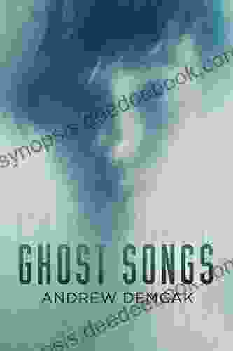 Ghost Songs Andrew Demcak