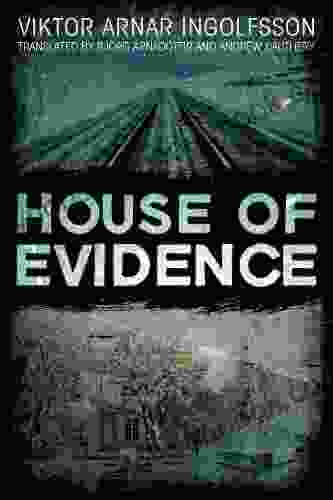 House Of Evidence Viktor Arnar Ingolfsson