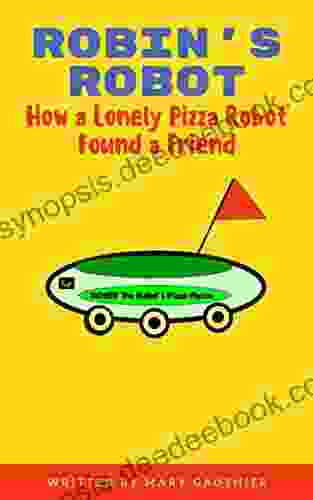 Robin S Robot: How A Lonely Pizza Robot Found A Friend