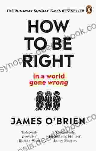 How To Be Right: In A World Gone Wrong