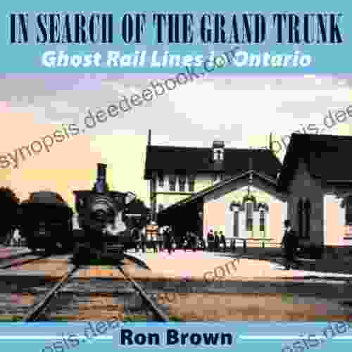 In Search Of The Grand Trunk: Ghost Rail Lines In Ontario