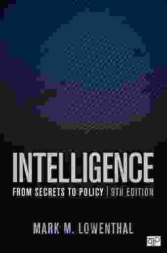 Intelligence: From Secrets To Policy