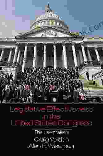 Legislative Effectiveness In The United States Congress: The Lawmakers