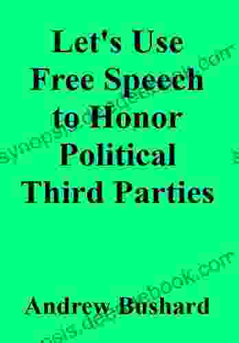 Let S Use Free Speech To Honor Political Third Parties