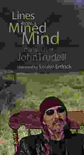 Lines From A Mined Mind: The Words Of John Trudell