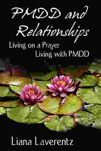 PMDD And Relationships: Living On A Prayer Living With PMDD