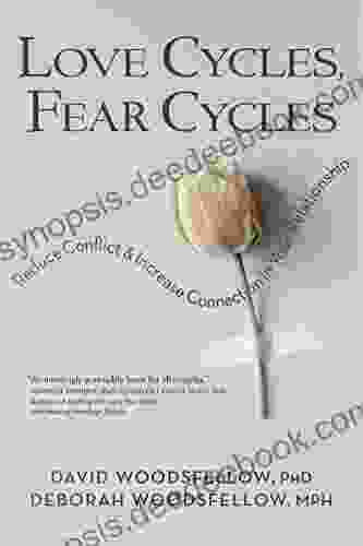 Love Cycles Fear Cycles: Reduce Conflict And Increase Connection In Your Relationship