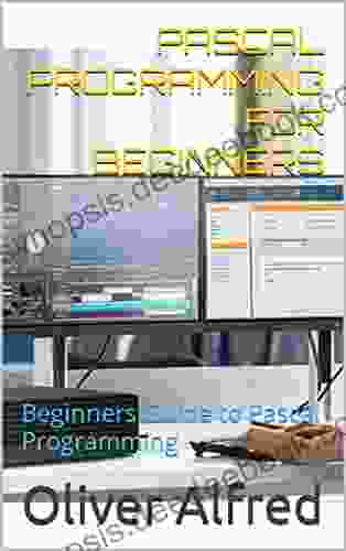 PASCAL PROGRAMMING FOR BEGINNERS: Beginners Guide To Pascal Programming