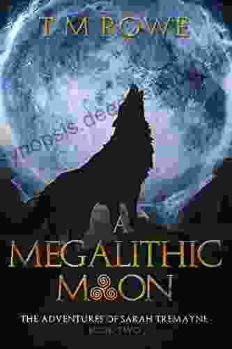 A Megalithic Moon (The Adventures Of Sarah Tremayne 3)