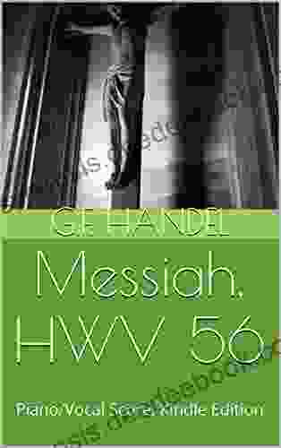 Messiah HWV 56: Piano/Vocal Score Edition