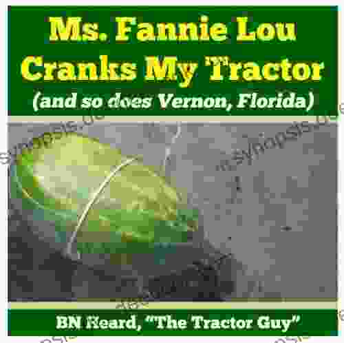 Ms Fannie Lou Cranks My Tractor (and So Does Vernon Florida)
