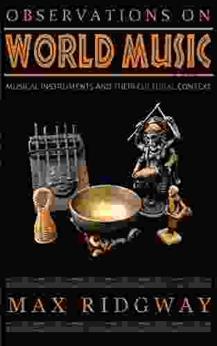 Observations On World Music: Musical Instruments And Their Cultural Context