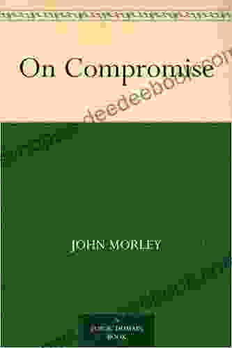 On Compromise John Morley