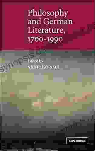 Philosophy And German Literature 1700 1990 (Cambridge Studies In German)