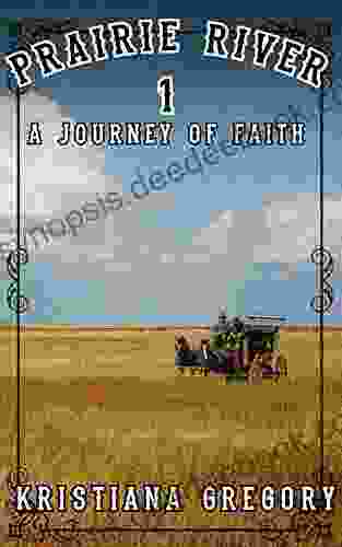 Prairie River #1: A Journey Of Faith