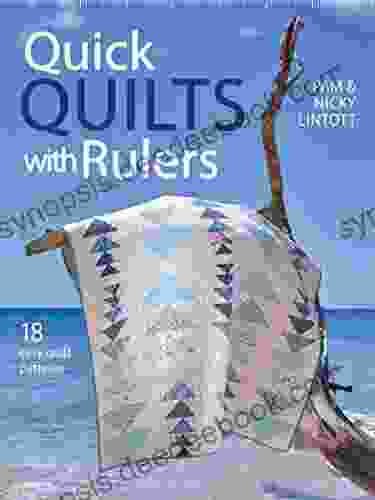 Quick Quilts With Rulers: 18 Easy Quilts Patterns