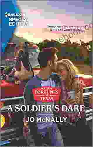 A Soldier S Dare (The Fortunes Of Texas: The Wedding Gift 2)