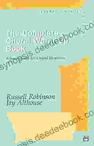 The Complete Choral Warm Up Book: A Sourcebook For Choral Directors Comb Bound (LIVRE SUR LA MU)
