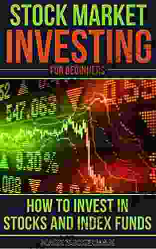 Stock Market Investing For Beginners: How To Invest In Stocks And Index Funds