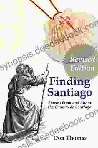 Finding Santiago: Stories From And About The Camino De Santiago