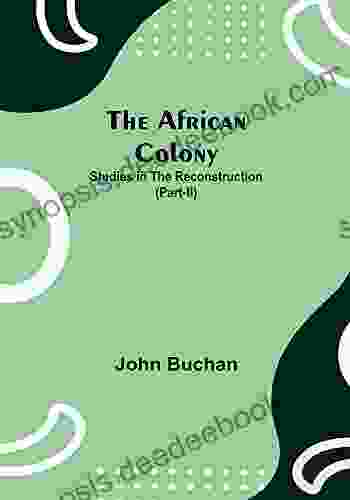The African Colony: Studies In The Reconstruction (Part II)