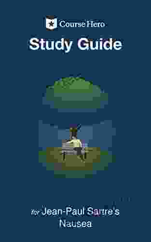 Study Guide For Jean Paul Sartre S Nausea (Course Hero Study Guides)