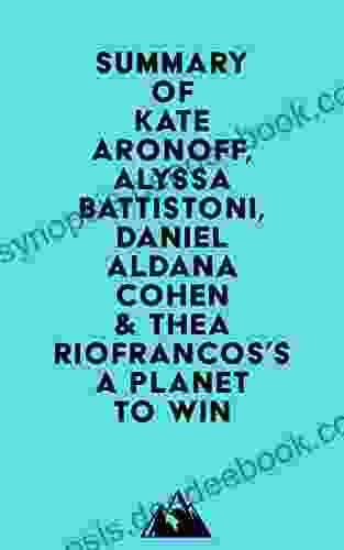 Summary Of Kate Aronoff Alyssa Battistoni Daniel Aldana Cohen Thea Riofrancos S A Planet To Win