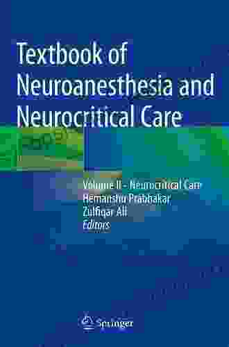 Textbook Of Neuroanesthesia And Neurocritical Care: Volume II Neurocritical Care
